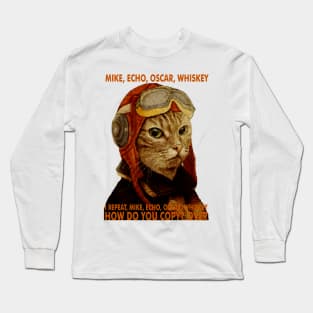 M.E.O.W. Mike Echo Oscar Whiskey Long Sleeve T-Shirt